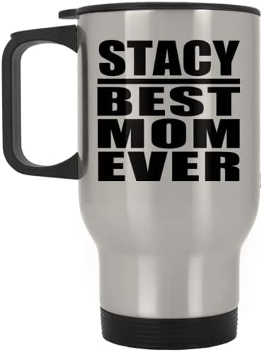 Projetafify stacy melhor mãe de todos, caneca de viagem prateada 14oz de aço inoxidável em aço inoxidável, presentes para