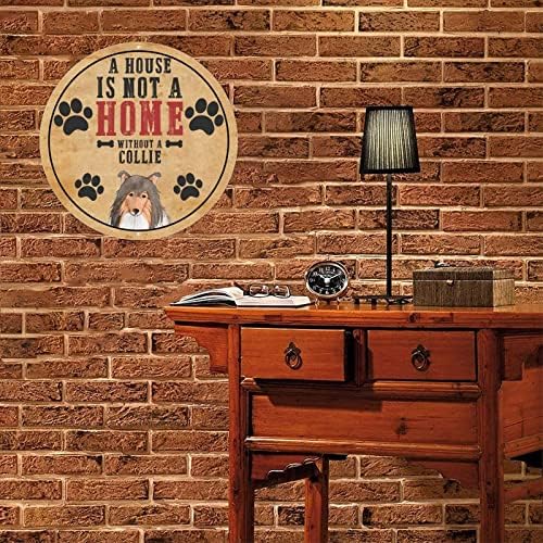 Placa de placa de cão de metal engraçado Uma casa não é uma casa sem um collie redondo cão angustiado Cão de boas -vindas